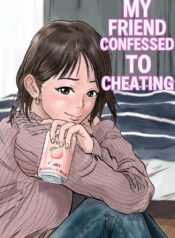 My Friend Confessed to Cheating_00